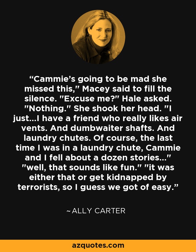 Cammie's going to be mad she missed this,