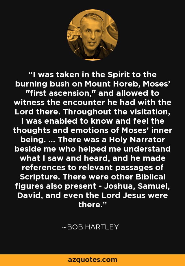 I was taken in the Spirit to the burning bush on Mount Horeb, Moses' 