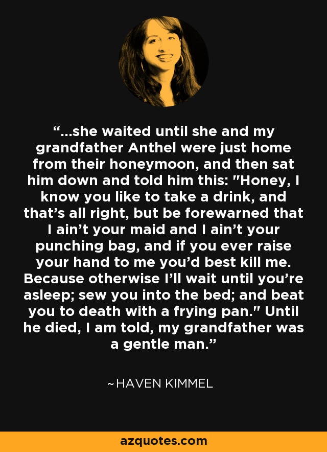 ...she waited until she and my grandfather Anthel were just home from their honeymoon, and then sat him down and told him this: 