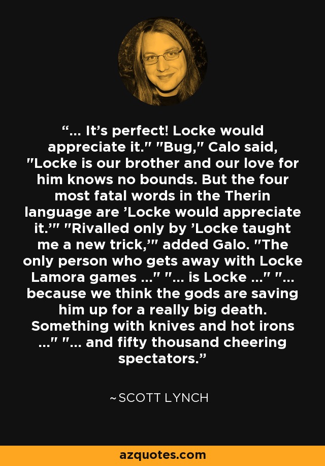 ... It's perfect! Locke would appreciate it.