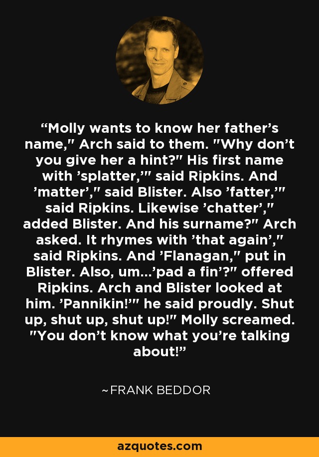 Molly wants to know her father's name,