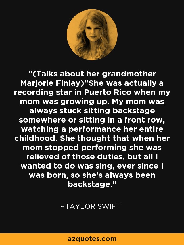 (Talks about her grandmother Marjorie Finlay)