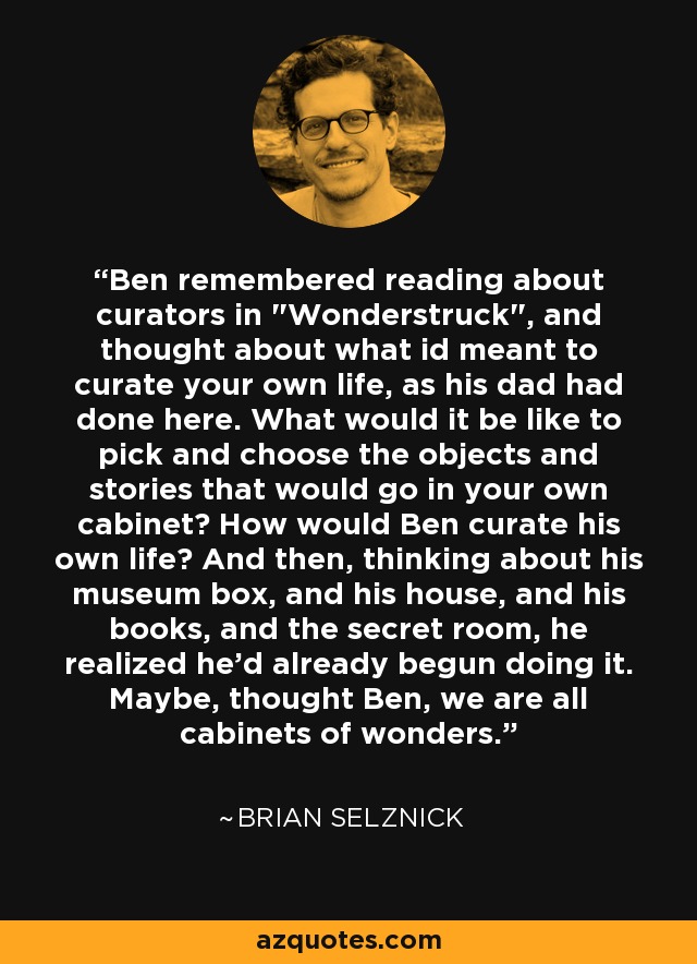 Ben remembered reading about curators in 