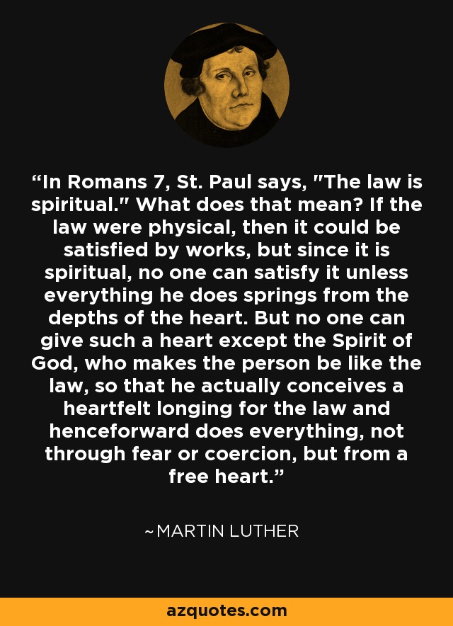 In Romans 7, St. Paul says, 