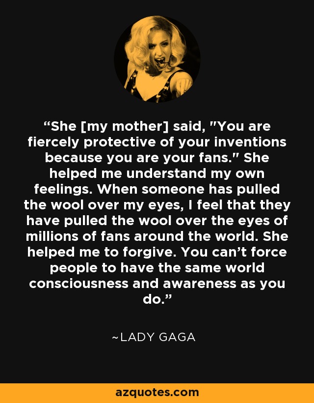 She [my mother] said, 