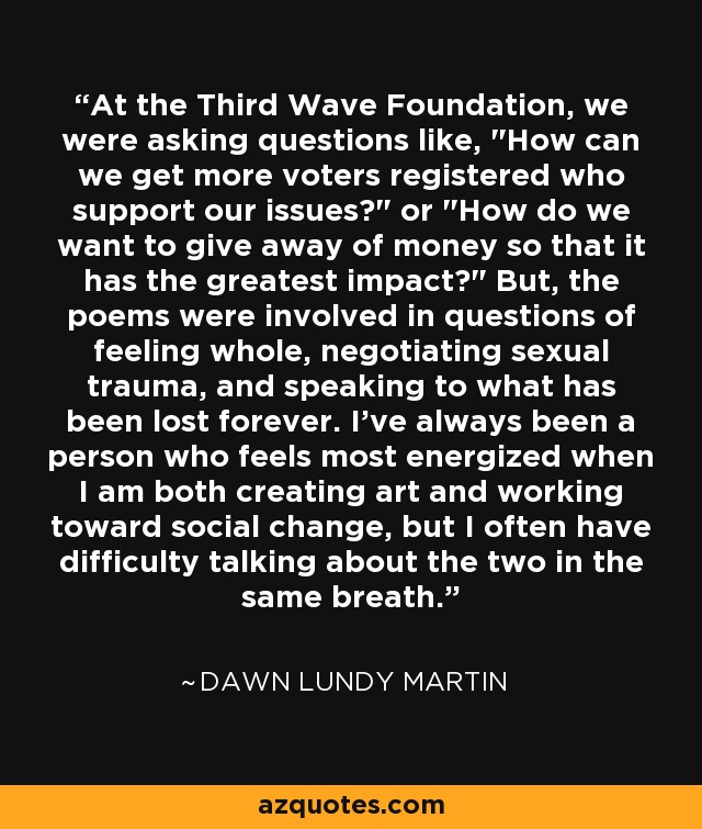 At the Third Wave Foundation, we were asking questions like, 