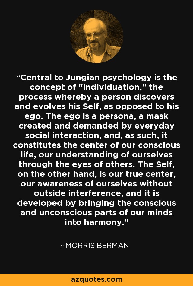 Central to Jungian psychology is the concept of 