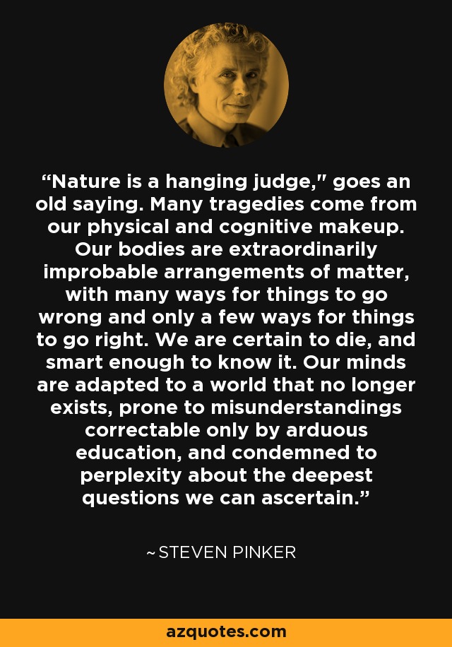 Nature is a hanging judge,