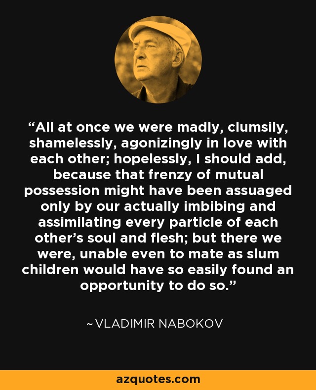 Vladimir Nabokov Quote All At Once We Were Madly Clumsily