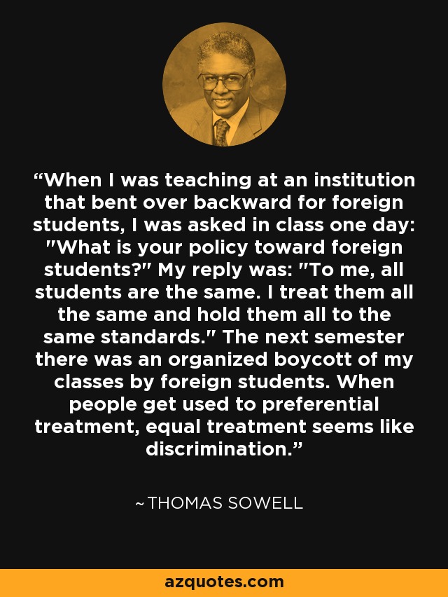 When I was teaching at an institution that bent over backward for foreign students, I was asked in class one day: 