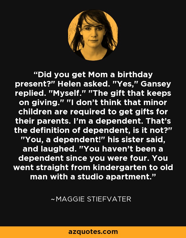 Did you get Mom a birthday present?