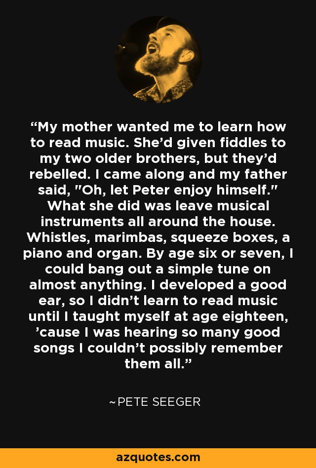 My mother wanted me to learn how to read music. She'd given fiddles to my two older brothers, but they'd rebelled. I came along and my father said, 
