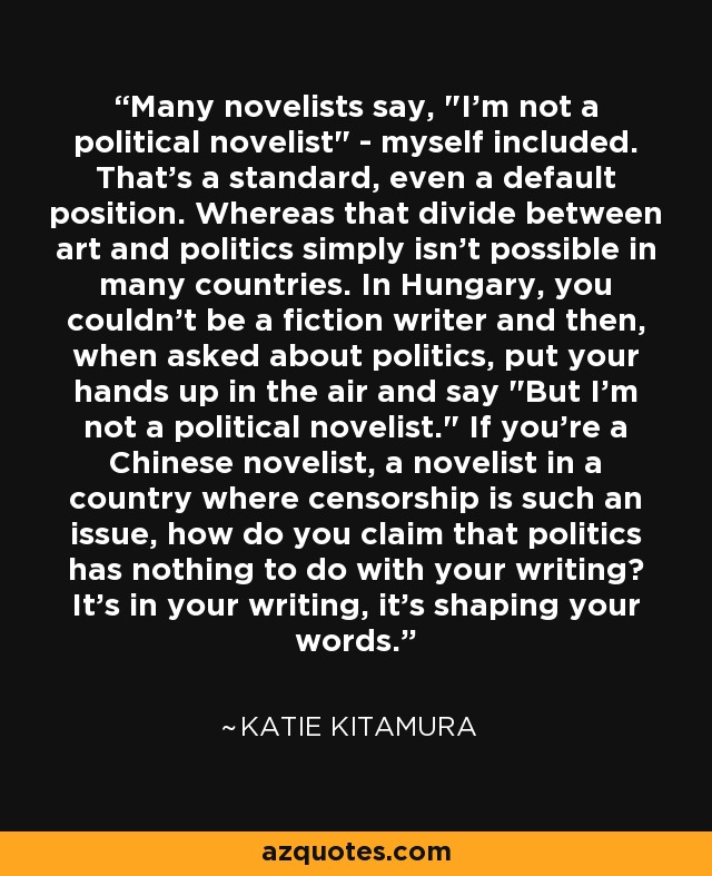 Many novelists say, 