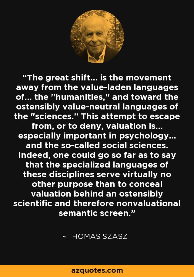 The great shift... is the movement away from the value-laden languages of... the 