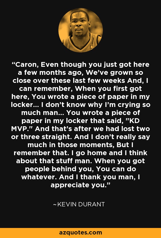 Caron, Even though you just got here a few months ago, We've grown so close over these last few weeks And, I can remember, When you first got here, You wrote a piece of paper in my locker... I don't know why I'm crying so much man... You wrote a piece of paper in my locker that said, 