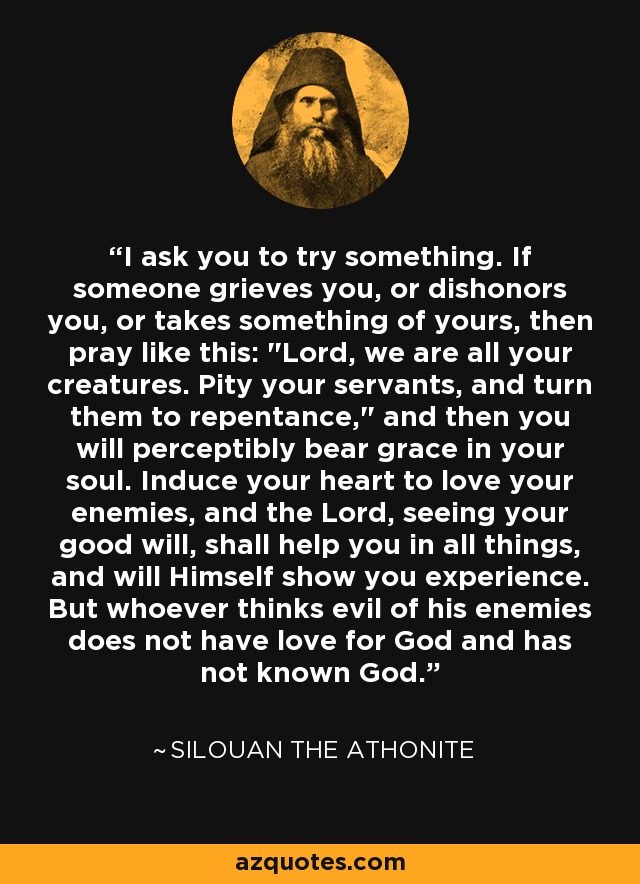 I ask you to try something. If someone grieves you, or dishonors you, or takes something of yours, then pray like this: 