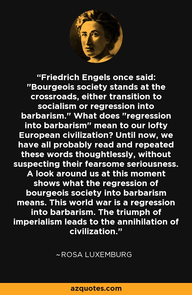 Friedrich Engels once said: 