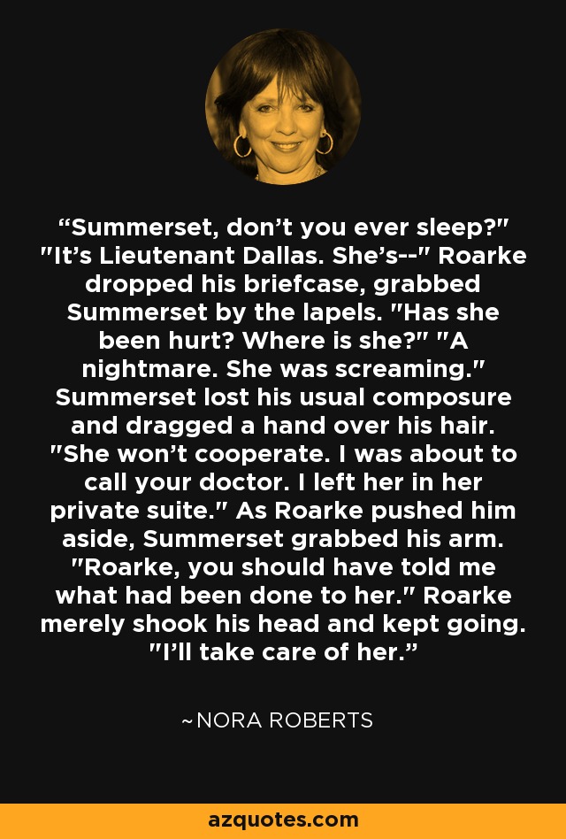 Summerset, don't you ever sleep?