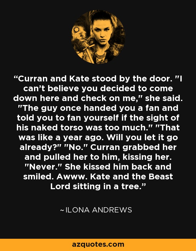 Curran and Kate stood by the door. 
