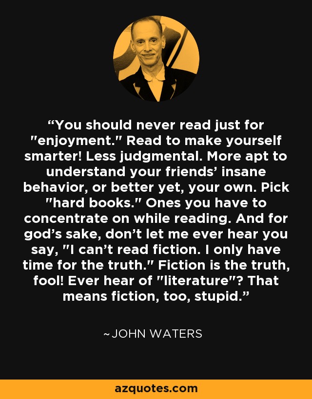 You should never read just for 