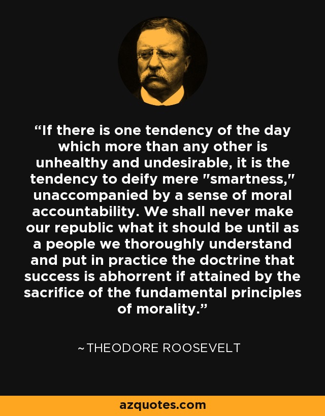 If there is one tendency of the day which more than any other is unhealthy and undesirable, it is the tendency to deify mere 