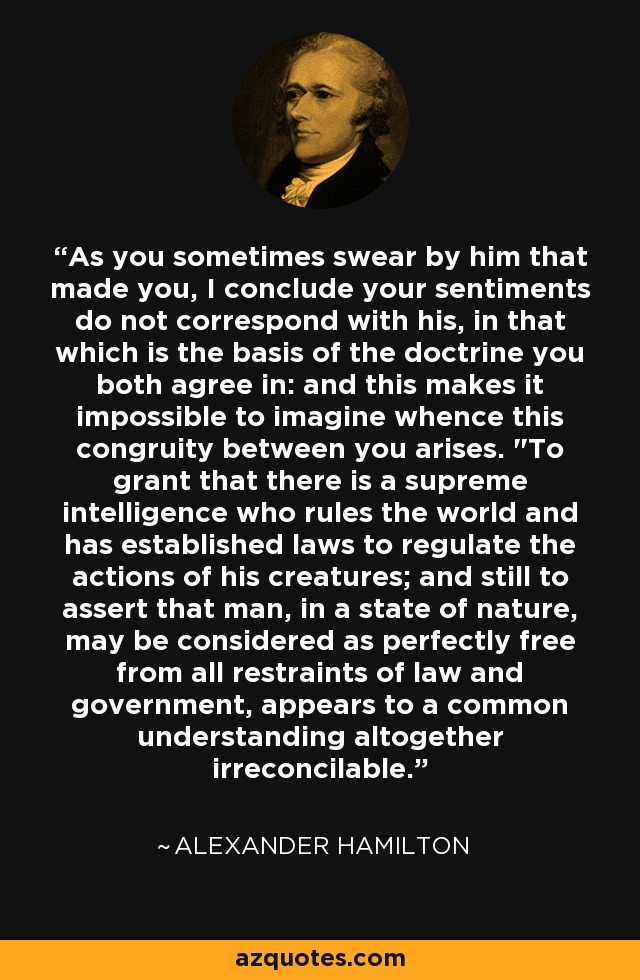 As you sometimes swear by him that made you, I conclude your sentiments do not correspond with his, in that which is the basis of the doctrine you both agree in: and this makes it impossible to imagine whence this congruity between you arises. 
