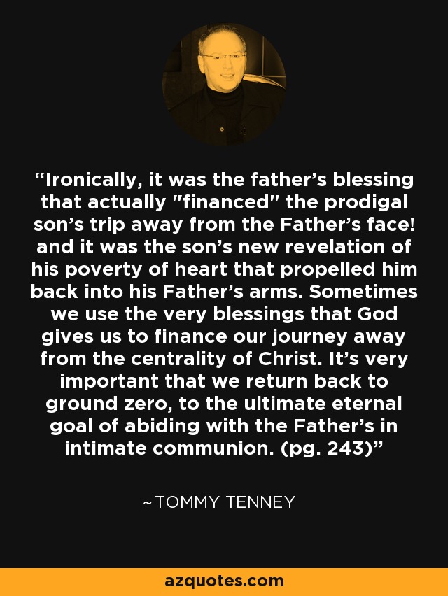 Ironically, it was the father's blessing that actually 