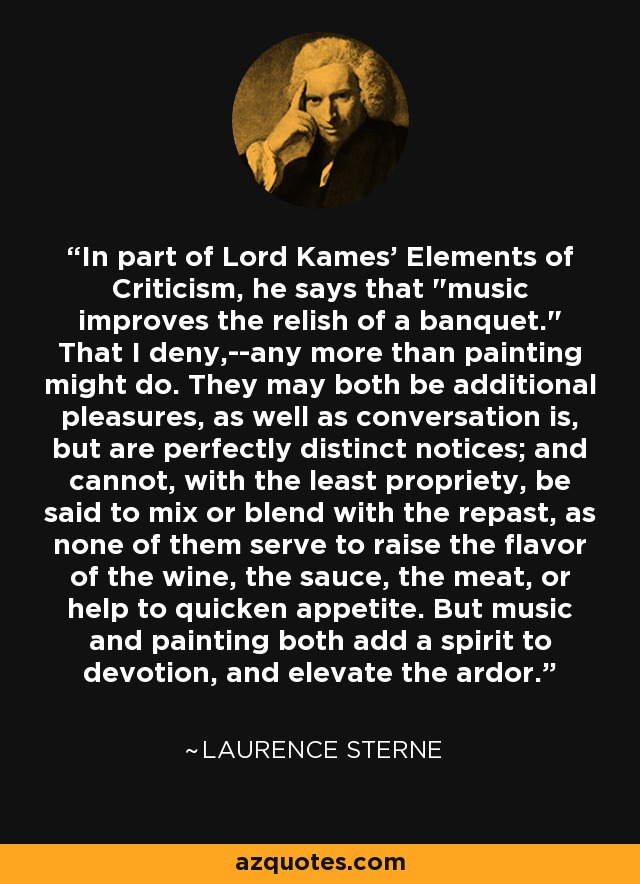 In part of Lord Kames' Elements of Criticism, he says that 