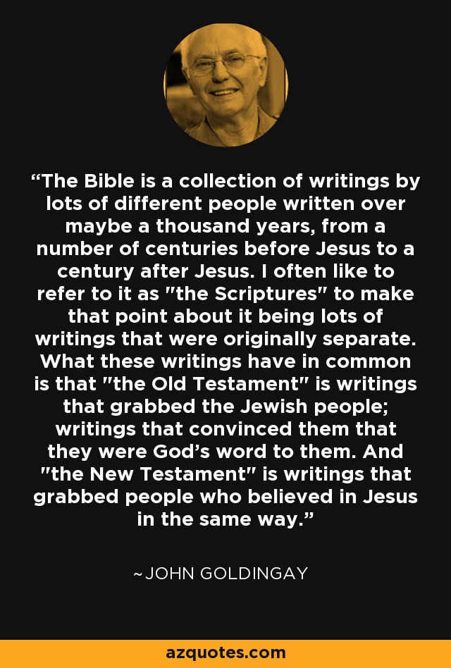 The Bible is a collection of writings by lots of different people written over maybe a thousand years, from a number of centuries before Jesus to a century after Jesus. I often like to refer to it as 