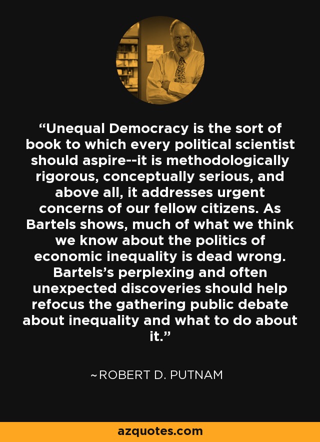 Unequal Democracy is the sort of book to which every political scientist should aspire--it is methodologically rigorous, conceptually serious, and above all, it addresses urgent concerns of our fellow citizens. As Bartels shows, much of what we think we know about the politics of economic inequality is dead wrong. Bartels's perplexing and often unexpected discoveries should help refocus the gathering public debate about inequality and what to do about it. - Robert D. Putnam