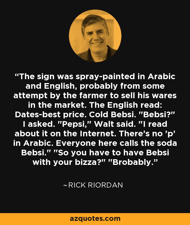 The sign was spray-painted in Arabic and English, probably from some attempt by the farmer to sell his wares in the market. The English read: Dates-best price. Cold Bebsi. 