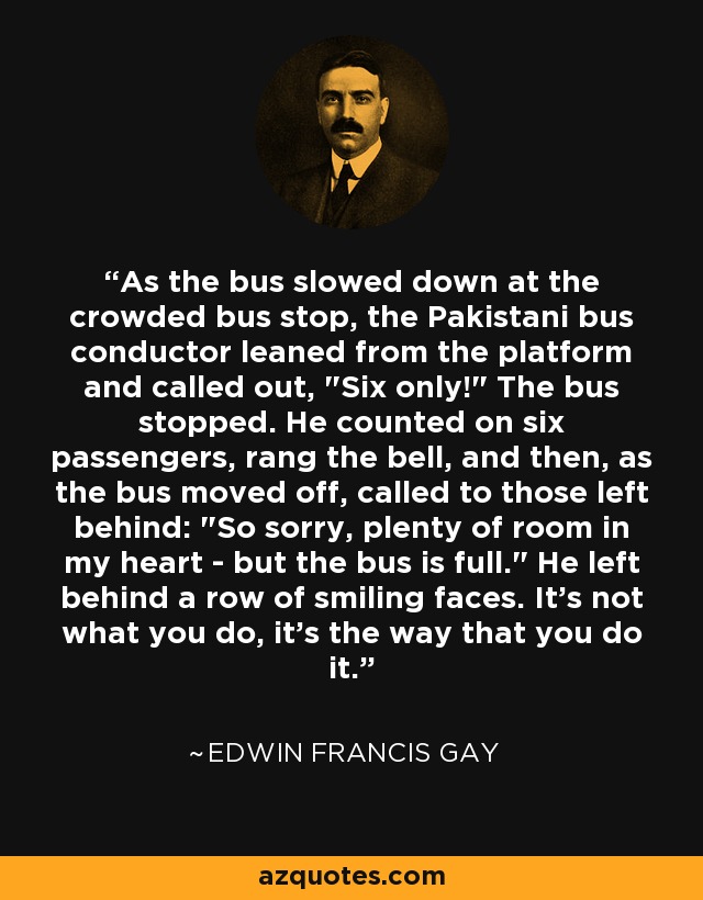As the bus slowed down at the crowded bus stop, the Pakistani bus conductor leaned from the platform and called out, 