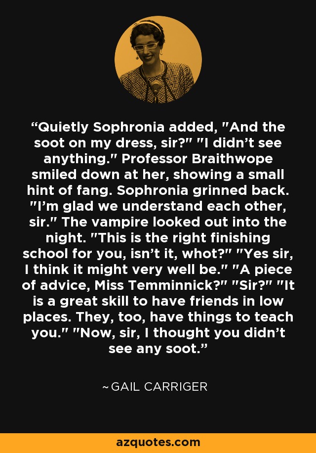 Quietly Sophronia added, 