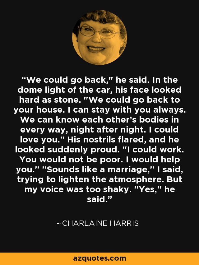 We could go back,