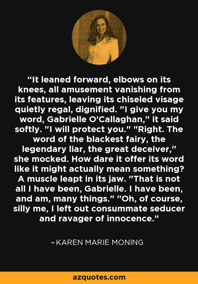 It leaned forward, elbows on its knees, all amusement vanishing from its features, leaving its chiseled visage quietly regal, dignified. 