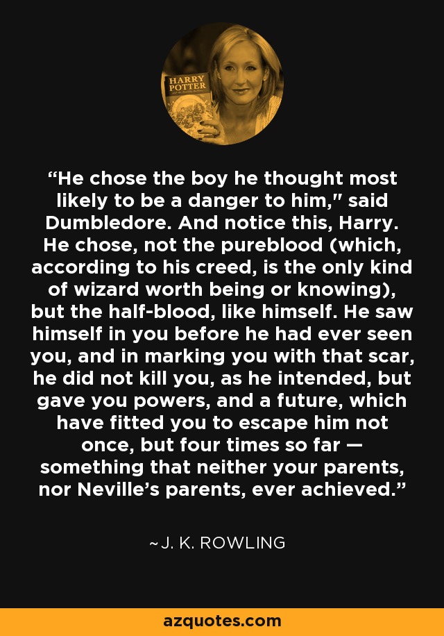 He chose the boy he thought most likely to be a danger to him,