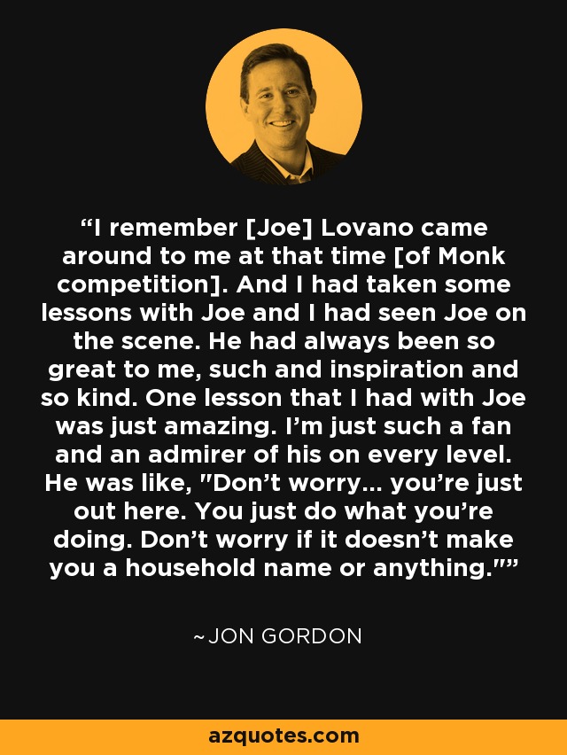 I remember [Joe] Lovano came around to me at that time [of Monk competition]. And I had taken some lessons with Joe and I had seen Joe on the scene. He had always been so great to me, such and inspiration and so kind. One lesson that I had with Joe was just amazing. I'm just such a fan and an admirer of his on every level. He was like, 