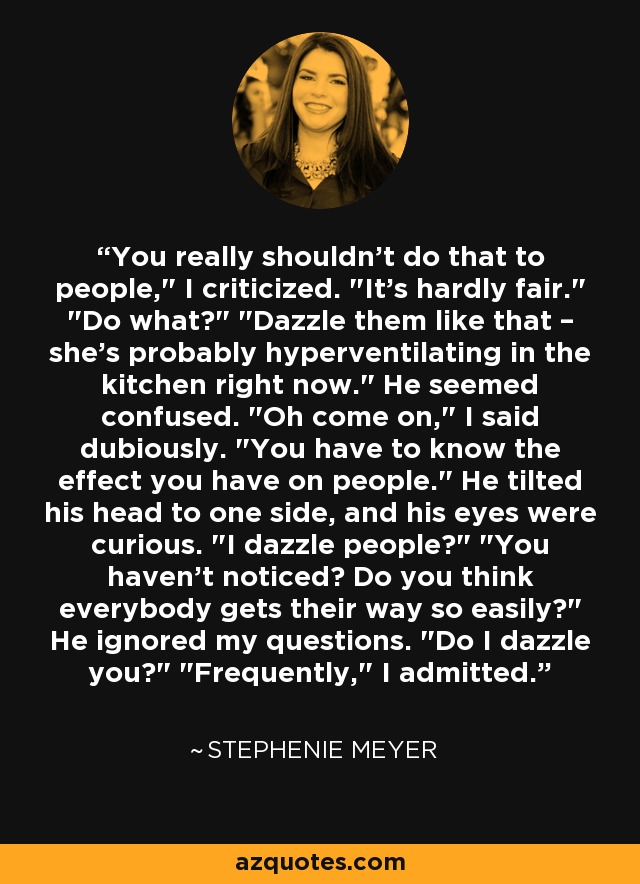 You really shouldn’t do that to people,