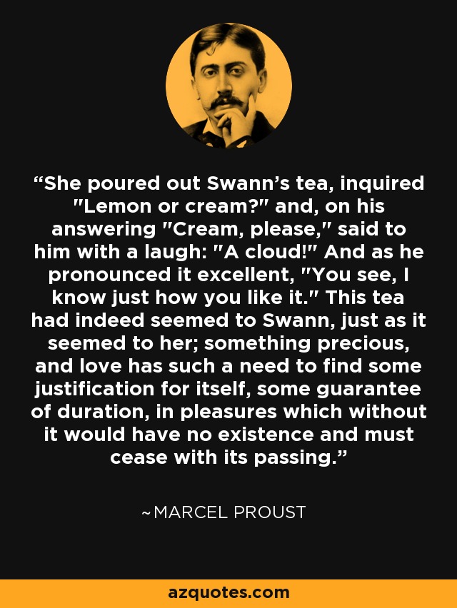 She poured out Swann's tea, inquired 