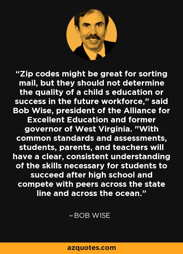 Zip codes might be great for sorting mail, but they should not determine the quality of a child s education or success in the future workforce,