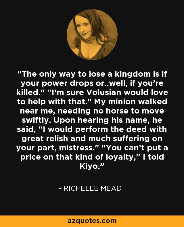 The only way to lose a kingdom is if your power drops or..well, if you're killed.