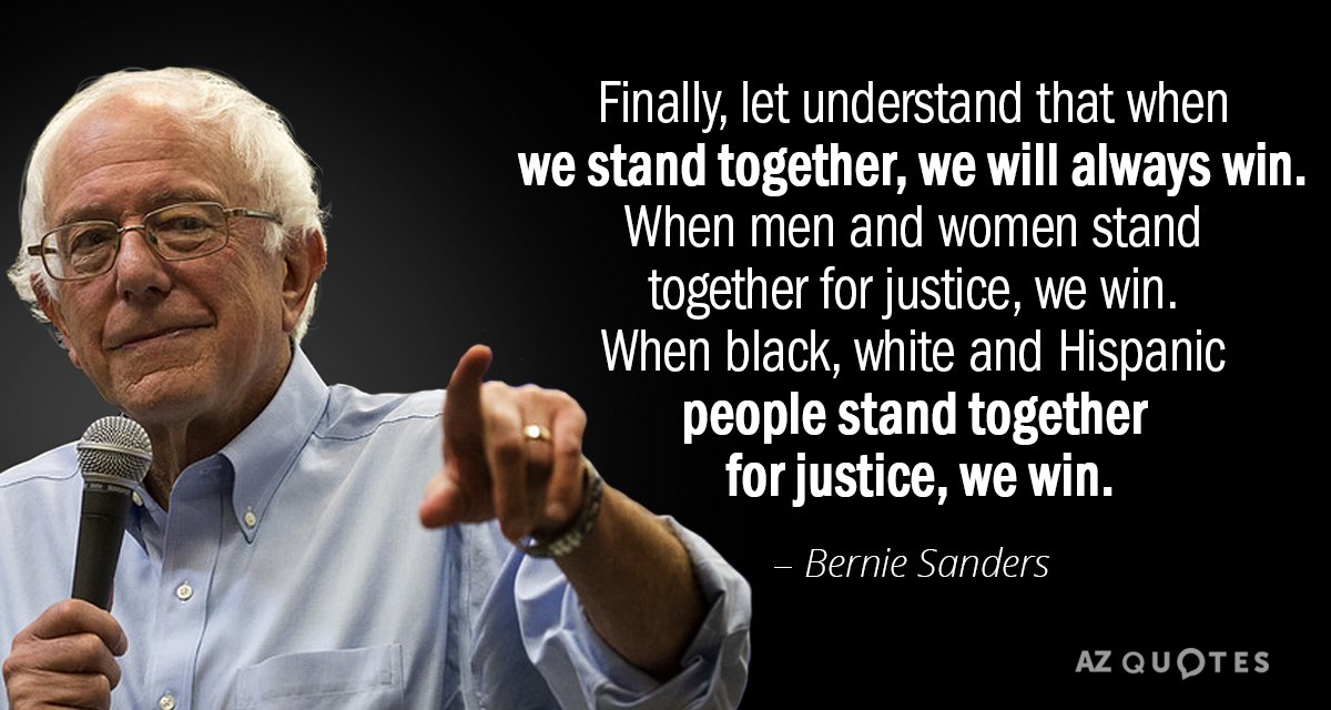 Bernie Sanders quote: Finally, let understand that when we stand together, we will always win. When...