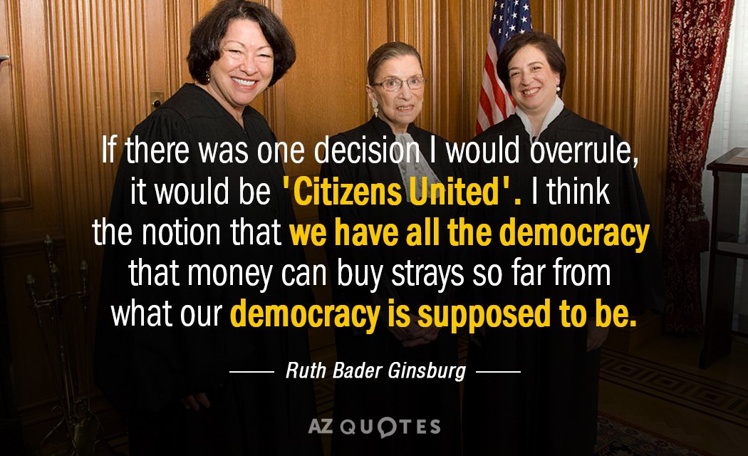Ruth Bader Ginsburg quote: If there was one decision I would overrule, it would be Citizens...