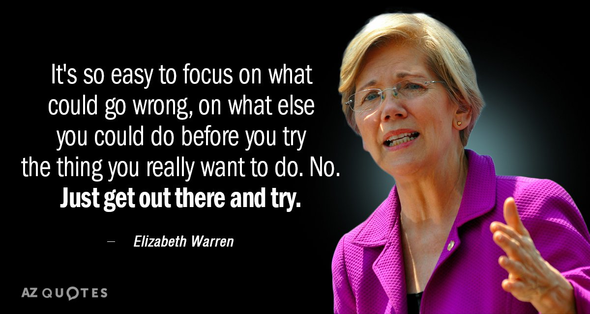 Elizabeth Warren quote It's so easy to focus on what could go wrong...