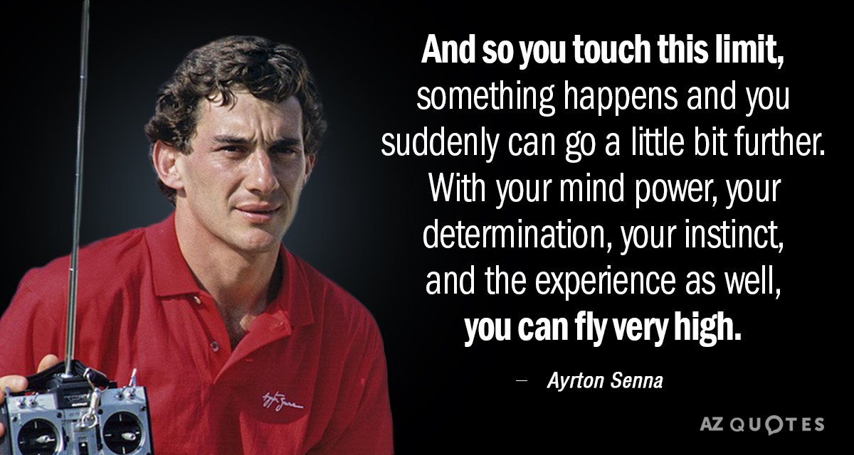 Ayrton Senna quote: As soon as you touch this limit, something happens