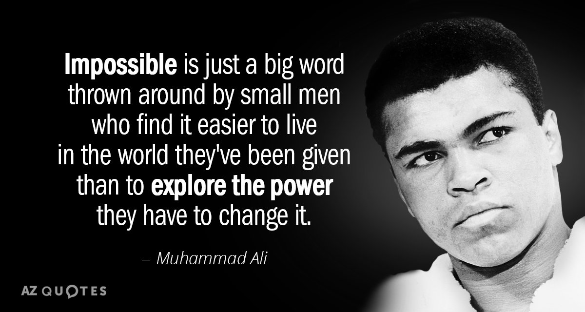 Muhammad Ali quote: Impossible is just a big word thrown around by small men who find...