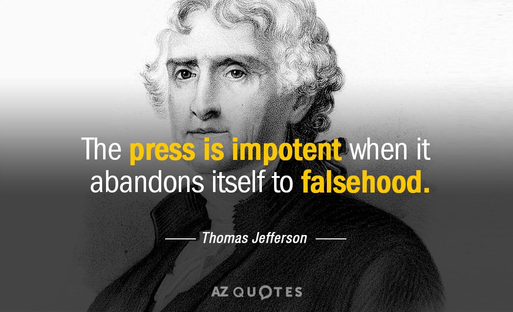 Thomas Jefferson quote: The press is impotent when it abandons itself to falsehood.