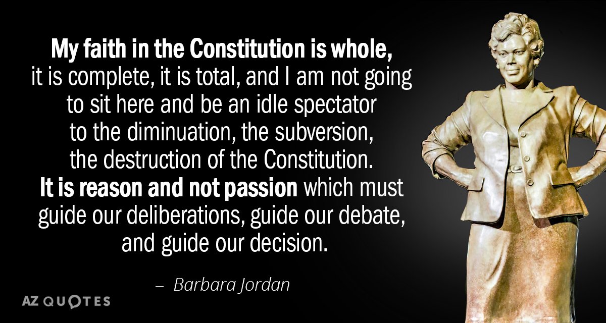 Barbara Jordan quote: My faith in the Constitution is whole, it is complete, it is total...