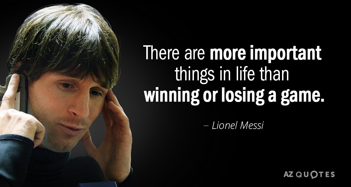 Lionel Messi quote: There are more important things in life than winning or losing a game.