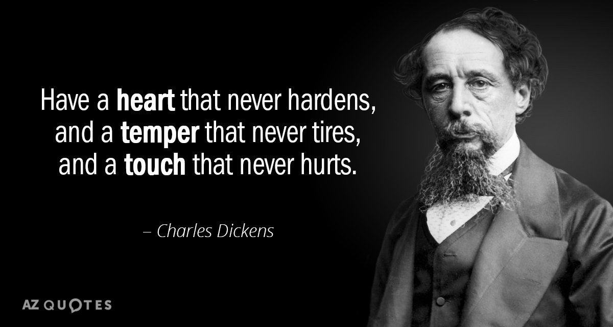 Charles DickensHave a Heart That Never Hardens Quote from Hard Times Unframed Print